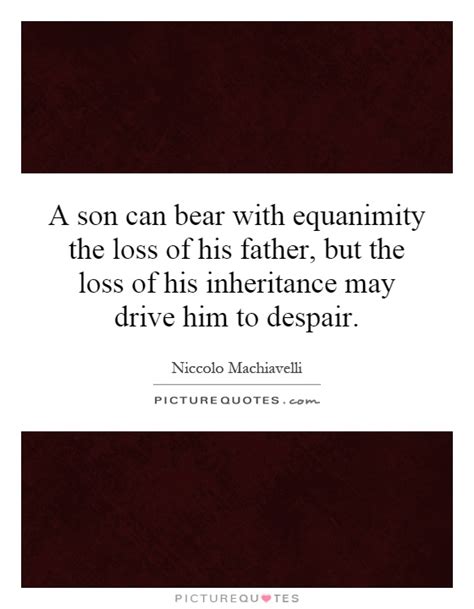 Life and death will be your gifts, so learn how to give them, boy. QUOTES ABOUT DEATH OF A FATHER FROM SON image quotes at ...