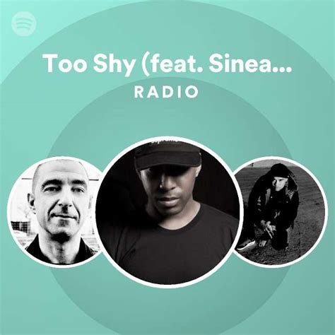 Too Shy Feat Sinead Harnett Radio Playlist By Spotify Spotify