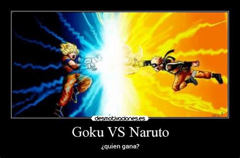 Goku Vs Naruto Desmotivaciones