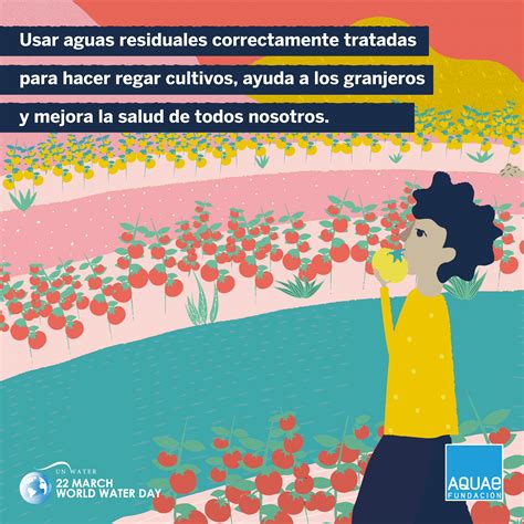 D A Mundial Del Agua Uso De Aguas Residuales En La Agricultura