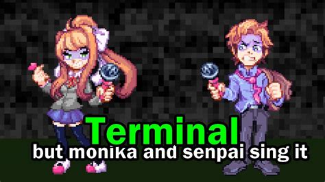Fnf Terminal But Monika And Senpai Sing It Youtube