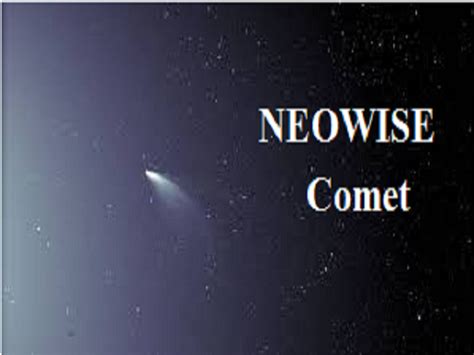 Neowise Comet Know About This Rare Comet