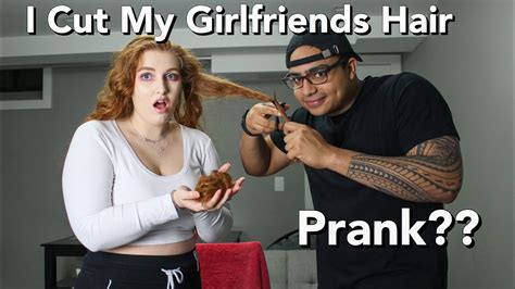 Cutting My Girlfriends Hair Prank Youtube