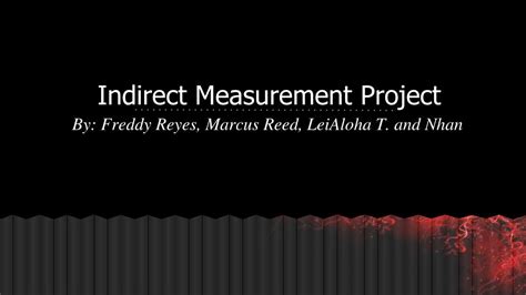 Ppt Indirect Measurement Project Powerpoint Presentation Free