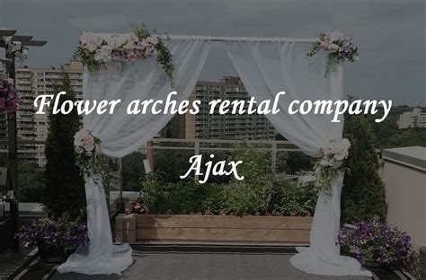 We provide several wedding arches for rent, along with flower stands and candelabras. Ajax Flower Arches Rental - Premier Flower - Flower Arches ...
