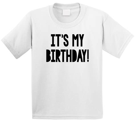 It S My Birthday T Shirt