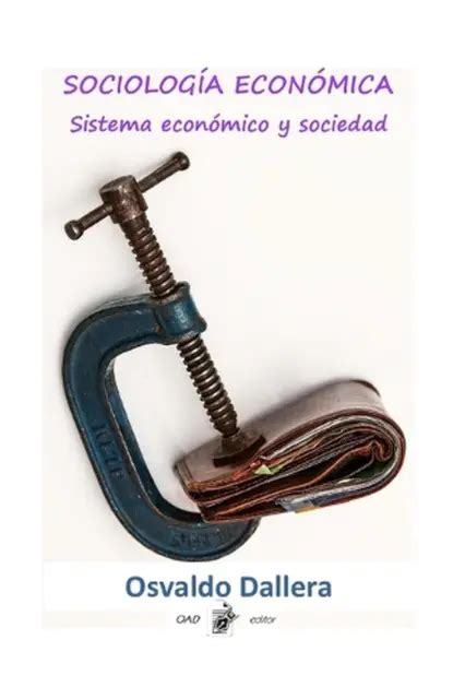 Sociologa Econmica Sistema Econ Mico Y Sociedad By Osvaldo Dallera