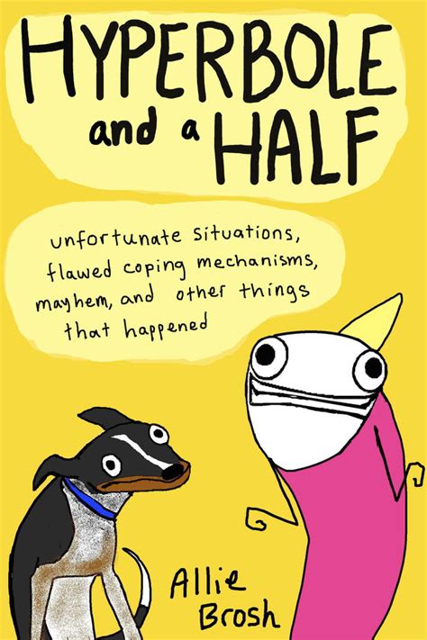 Graphic Novel Review Hyperbole And A Half By Allie Brosh Newcity Lit