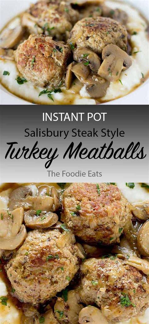 Chili is a craving you just can't kick when it comes on. Instant Pot Turkey Meatballs - Salisbury Steak Style ...