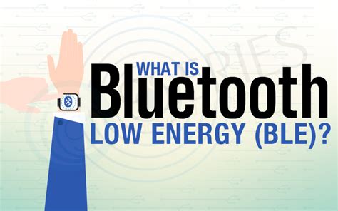 What Is Bluetooth Low Energy Ble