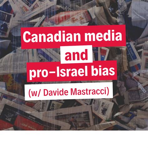 Canadian Media And Pro Israel Bias W Davide Mastracci Cjpme English