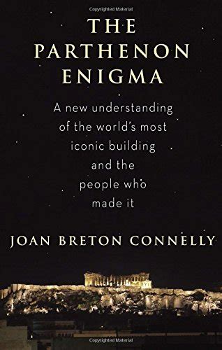 The Parthenon Enigma Signed First Edition By Connelly Joan Breton