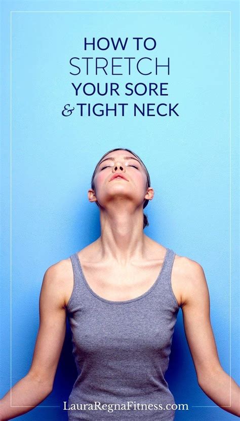 How To Stretch Your Sore And Tight Neck ~ Laura Regna Fitness Neck Exercises Neck Muscles