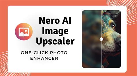 Nero Ai Image Upscaler One Click Photo Enhancer For Windows Youtube