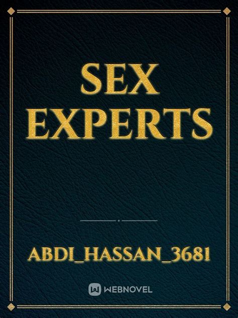 Read Sex Experts Abdi Hassan 3681 Webnovel