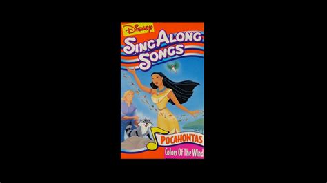 Digitized Opening To Disney Sing Along Songs Pocahontas Colors Of The Wind Usa Vhs Youtube