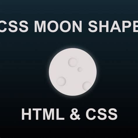 How To Draw A Moon With Css How To Draw Css Shapes Tutorial Css