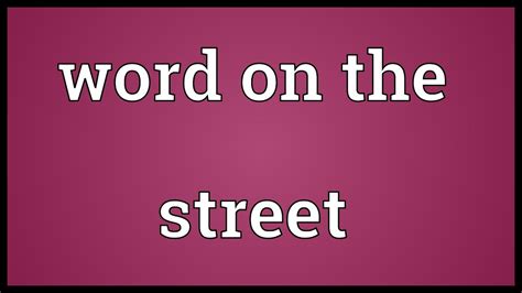 Word On The Street Meaning Youtube