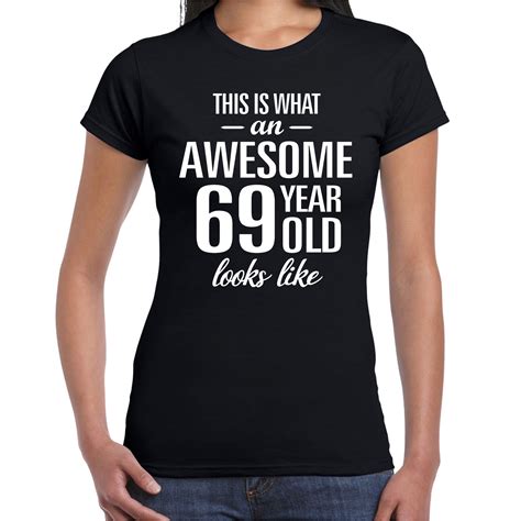 Awesome 69 Year 69 Jaar Cadeau T Shirt Zwart Dames Hobbymax De Online Hobby Winkel
