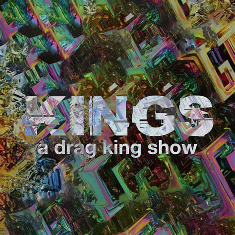 Kings A Drag King Show — Kremwerk Timbre Room Cherry Complex