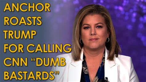 Brianna Keilar Roasts Trump For Calling Cnn Dumb Bastards Over Covid For Straight Minutes