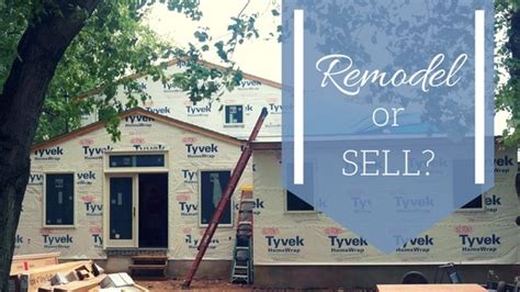 Should You Remodel Your Home Or Sell It