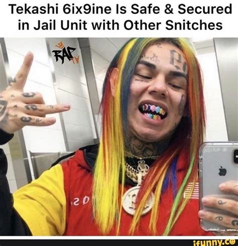 Tekashi Ix Ine Is Safe Secured In Jail Unit With Other Snitches Ifunny