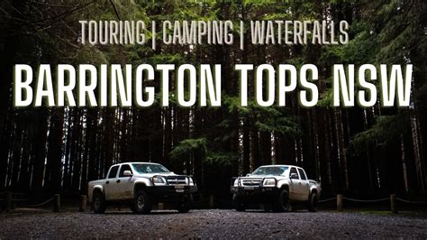 Barrington Tops Nsw Touring Camping Waterfalls Youtube