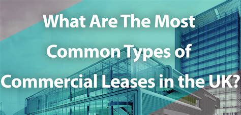 What Are The Most Common Types Of Commercial Leases In The Uk