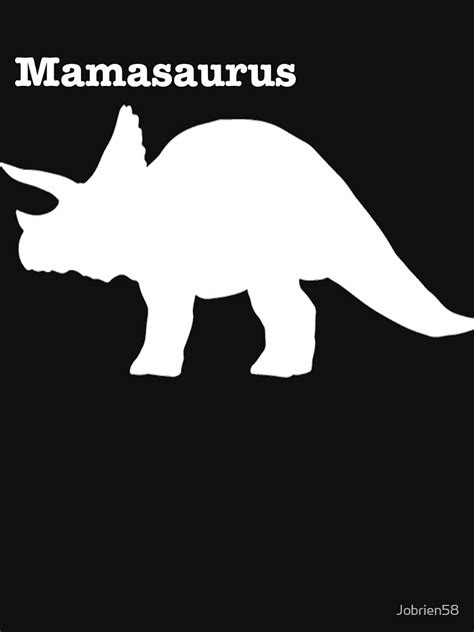 Mamasaurus Dinosaur Design Comical T Shirt By Jobrien58 Redbubble