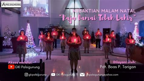 Repackage Kebaktian Malam Natal Raja Damai Telah Lahir Youtube