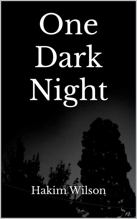 One Dark Night By Hakim Wilson Goodreads