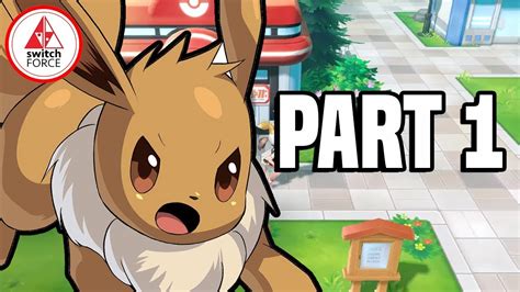 Pokemon Let S Go Eevee Gameplay Walkthrough Part 1 FULL GAME Nintendo