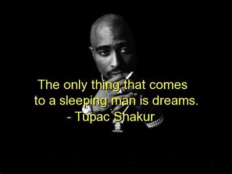 Tupac Quotes About Dreams Quotesgram