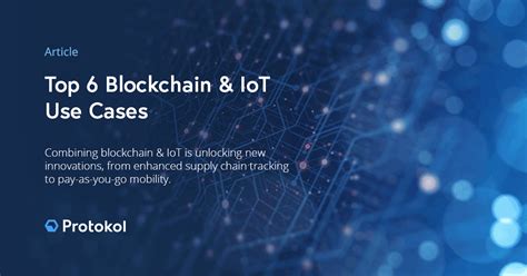 top 6 blockchain iot use cases