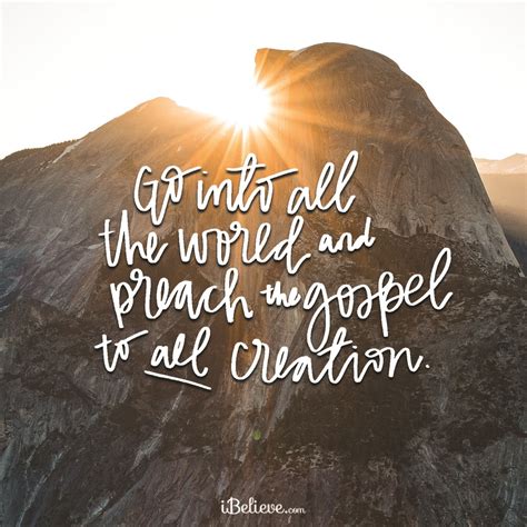 Go Into The World And Preach The Gospel To All Creation Your Daily Verse