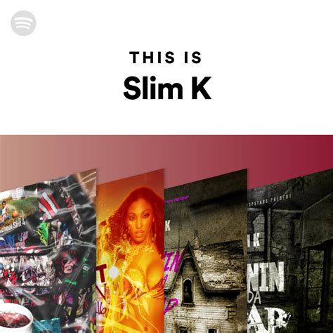 This Is Slim K Spotify Playlist