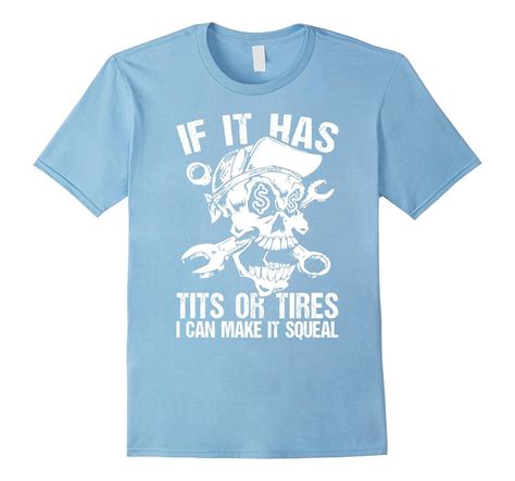 Mechanic T Shirt If It Has Tits Or Tires I Can Make It Squ Cl Colamaga