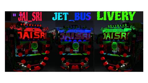 Jai Sri Jb Bus Livery Jet Bus Modified Lighting File Bussid V