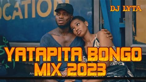 Dj Lyta Yatapita Bongo Mix Diamond Jay Melody Rayvanny Otile Youtube