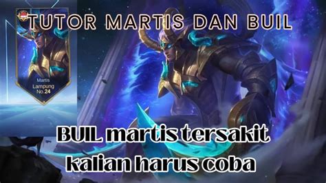 Tutorial Jungle Martis Dan Buil Tersakit Mlbb Mobilelegends Mobilelegendsid Martis Youtube