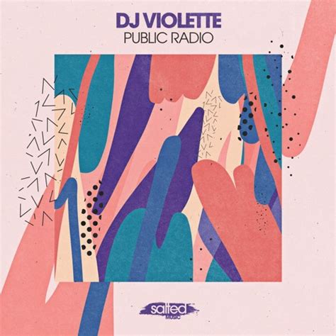 Stream Salted Music Listen To Dj Violette Public Radio Playlist