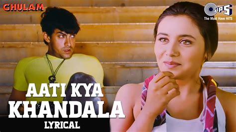 Aati Kya Khandala Lyrical Ghulam Aamir Khan Rani Mukerji Alka Yagnik S Hits Youtube
