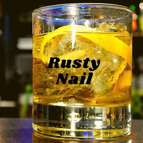 Rusty Nail Cocktail Recipe Rusty Nail Cocktail Rusty Nail Drink