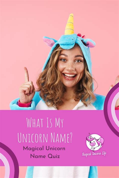 How did u meet your unicorn? Have you ever asked the question "what is my unicorn name ...