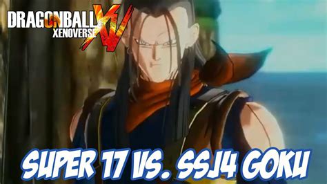 Super 17 Vs Ssj4 Goku Dragon Ball Xenoverse Youtube