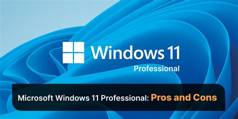 Microsoft Windows 11 Professional Pros And Cons Archives Indigo Software