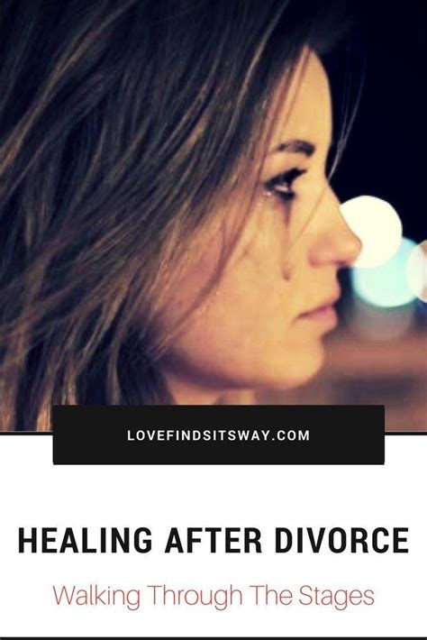 Healing After Divorce Moving On Through Stages Of Divorce Marriage