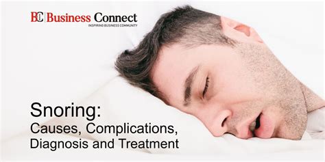 Snoring Causes Complications Diagnosis And Treatment