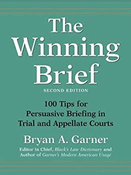 The Winning Brief Tips For Persuasive Briefing In Trial And